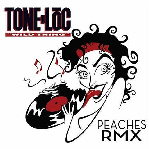 Peaches e Tone Loc Wild Thing RMX